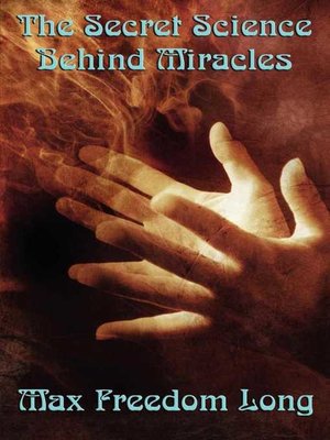 cover image of The Secret Science Behind Miracles